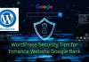 Top WordPress Security Tips for Enhance Website Google Rank